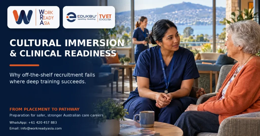 Cultural Immersion and Clinical Readiness. Why off-the-shelf recruitment fails where deep training succeeds. From placement to pathway with Workready Asia and EDUK8U.